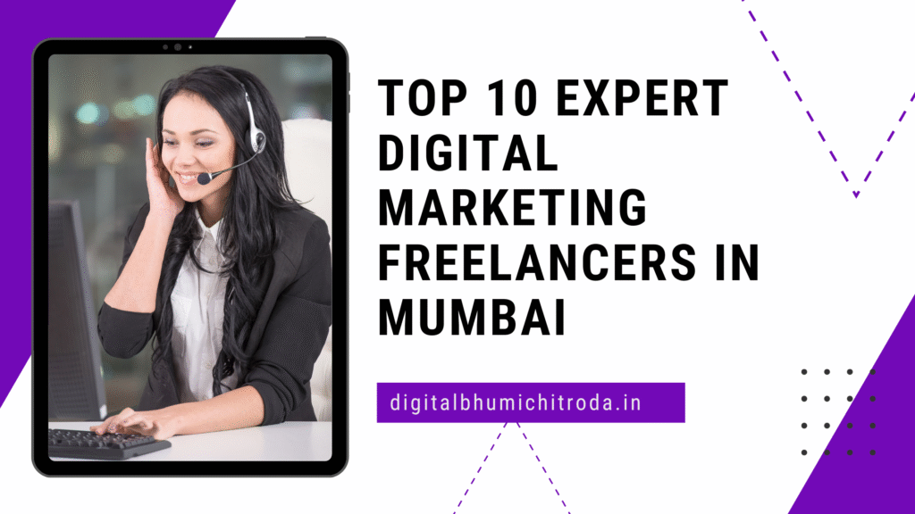 Top 10 Expert Digital Marketing Freelancers in Mumbai